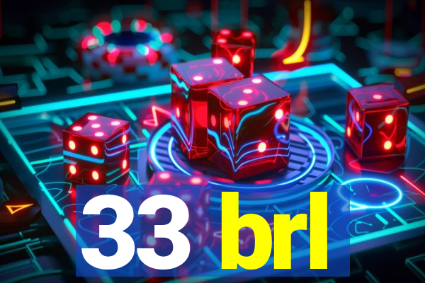 33 brl